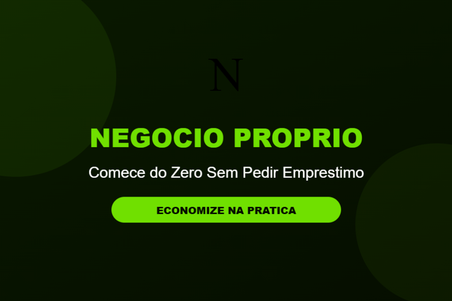 Abrir negocio proprio sem emprestimo