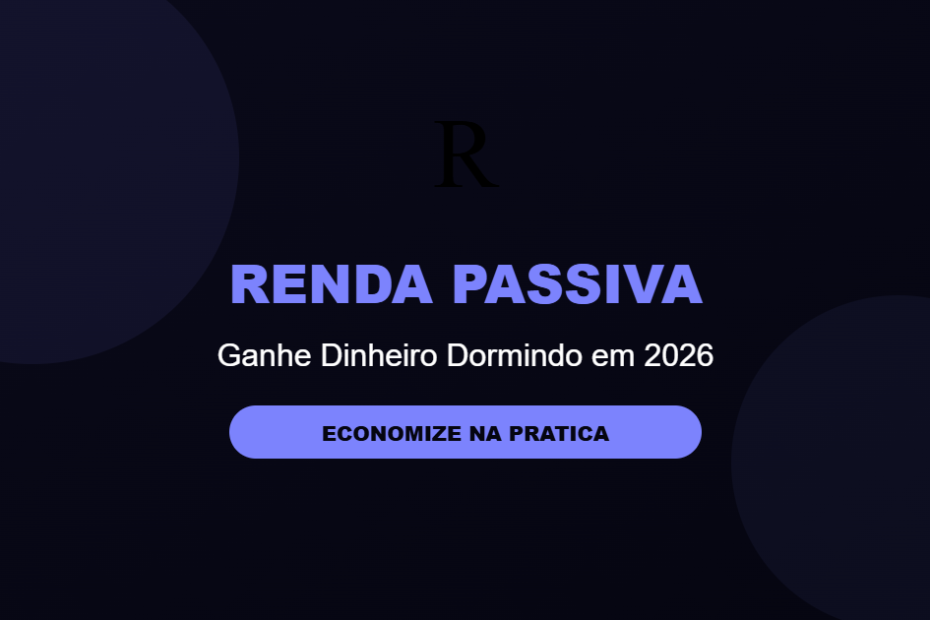 Como ter renda passiva em 2026